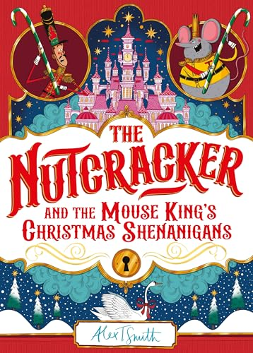 The Nutcracker: And the  Mouse King's Christmas  Shenanigans