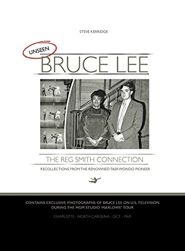 UNSEEN BRUCE LEE  -  The  - Reg Smith Connection