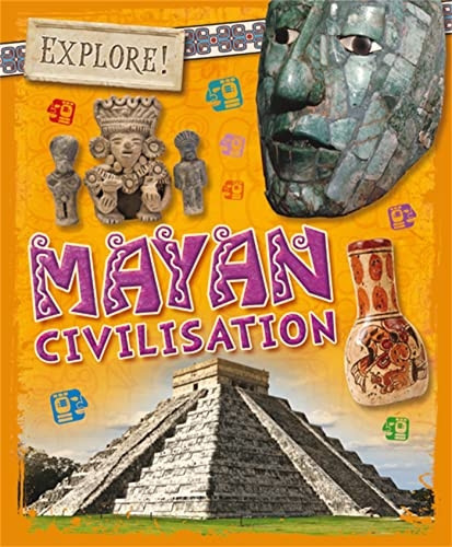 Explore!: Mayan Civilisation (Explore!)