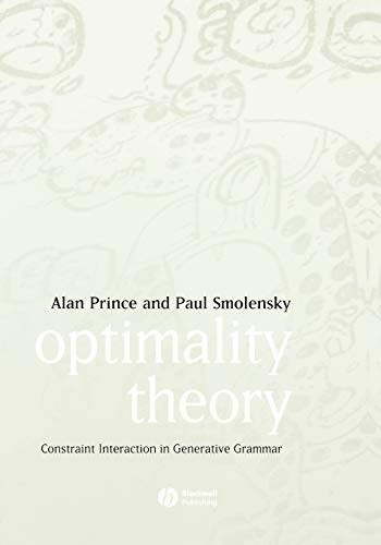 Optimality Theory: Constraint Interaction in Generative Grammar
