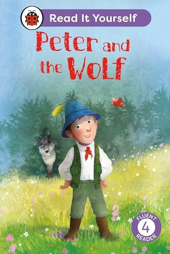Peter and the Wolf: Read It Yourself - Level 4 Fluent Reader