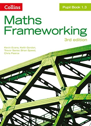 Maths Frameworking - Pupil Book 1.3