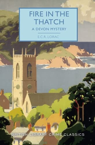Fire in the Thatch (A Devon Mystery: British Library Crime Classics)