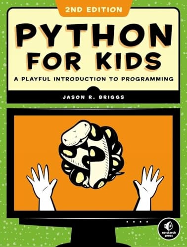Python For Kids, 2nd Edition: A Playful Introduction to Programming