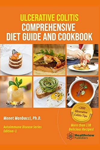 Ulcerative Colitis Comprehensive Diet Guide and Cookbook (Autoimmune)
