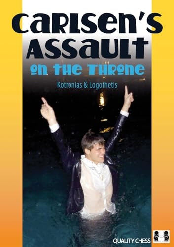 CARLSENS ASSAULT ON THE THRONE