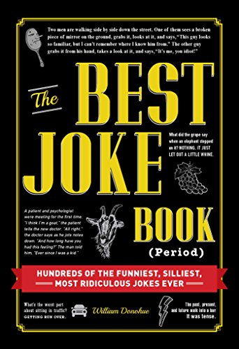 The Best Joke Book (Period): Hundreds of the funniest, silliest, most ridiculous jokes ever