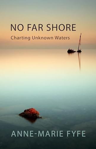 No Far Shore: Charting Unknown Waters