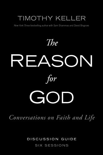 Reason for God Discussion Guide, The