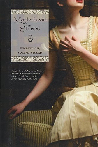 Maidenhead Stories: Virginity Lost, Sensuality Found