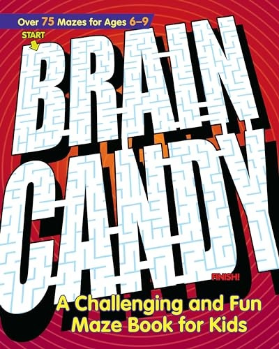 Brain Candy: A Challenging and Fun Maze Book for Kids