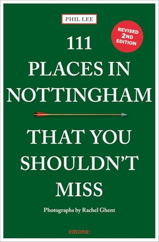 111 Places in Nottingham That You Shouldnt Miss