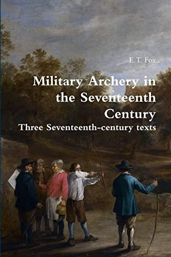 Military Archery in the Seventeenth Century