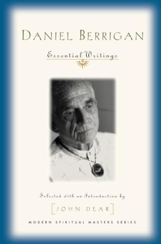 Daniel Berrigan: Essential Writings (Modern Spiritual Masters)