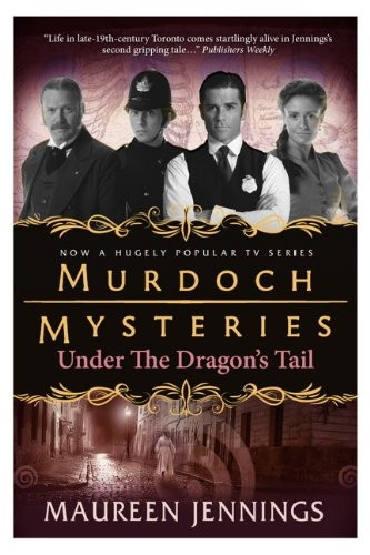 Murdoch Mysteries - Under the Dragon's Tail