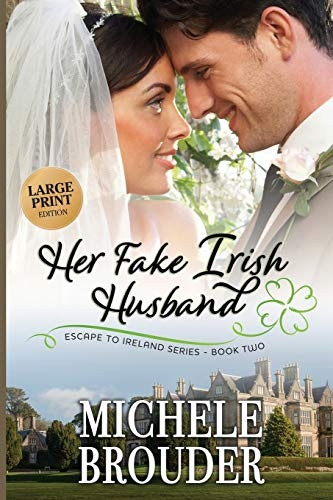 Her Fake Irish Husband (Large Print) (Escape to Ireland)