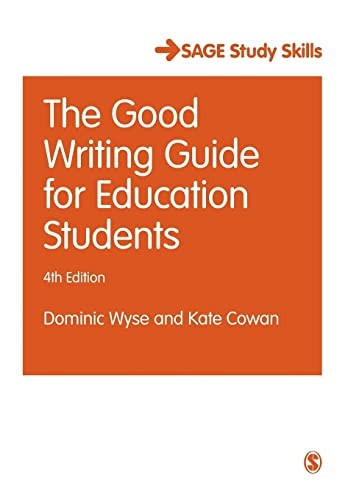 The Good Writing Guide for Education Students (Sage Study Skills Series)