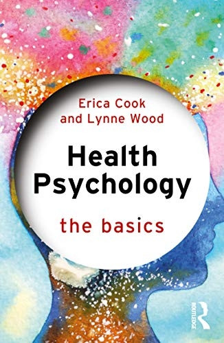 Health Psychology: The Basics (The Basics)