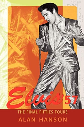 Elvis '57: The Final Fifties Tours