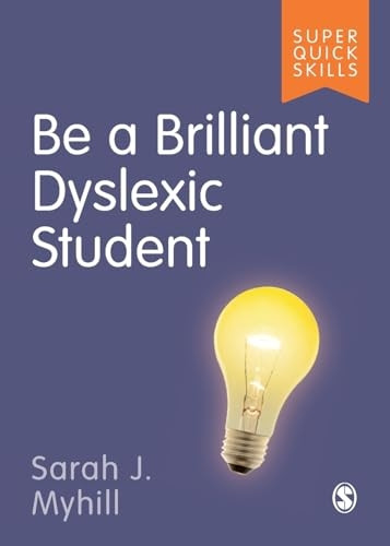 Be a Brilliant Dyslexic Student (Super Quick Skills)