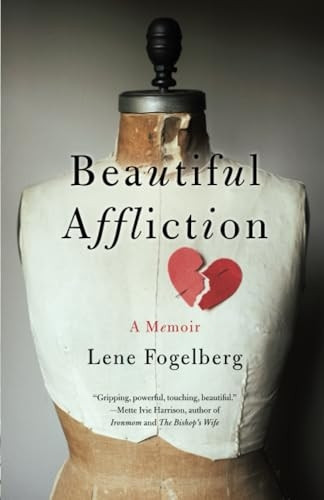 Beautiful Affliction: A Memoir