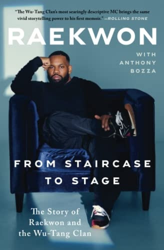 From Staircase to Stage: The Story of Raekwon and the Wu-Tang Clan