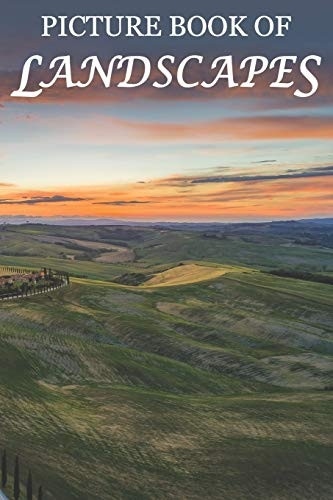 Picture Book of Landscapes: For Seniors with Dementia [Full Spread Panorama Picture Books] (Picture Books of Nature for People with Dimentia)