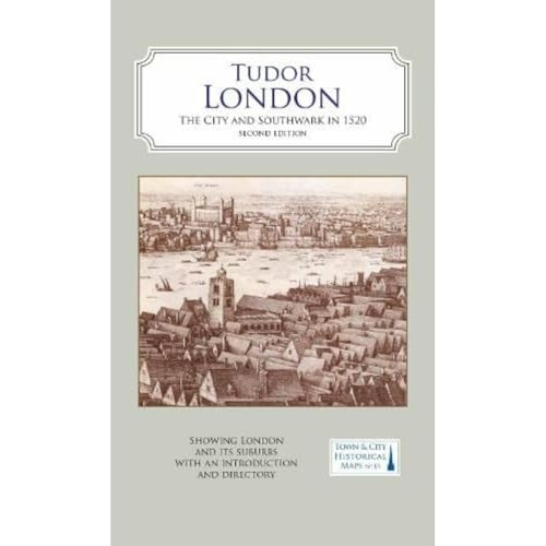 A Map of Tudor London: The City and Southwark in 1520. Second edition