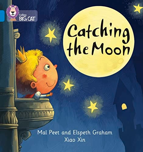Collins Big Cat Phonics - Catching the Moon: Band 04/Blue