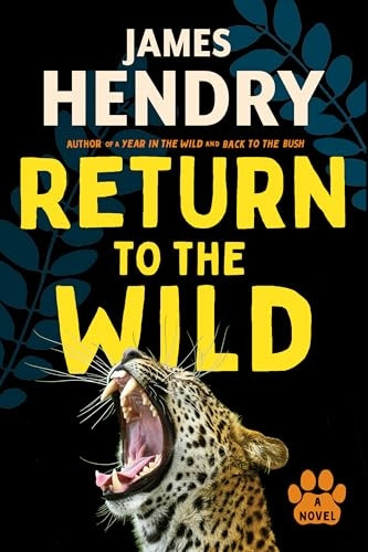 Return To The Wild: A Novel