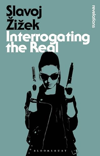 Interrogating the Real (Bloomsbury Revelations)