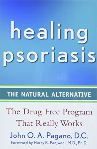 Healing Psoriasis: The Natural Alternative