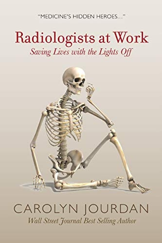 Radiologists at Work: Saving Lives with the Lights Off (X-Ray Visions)