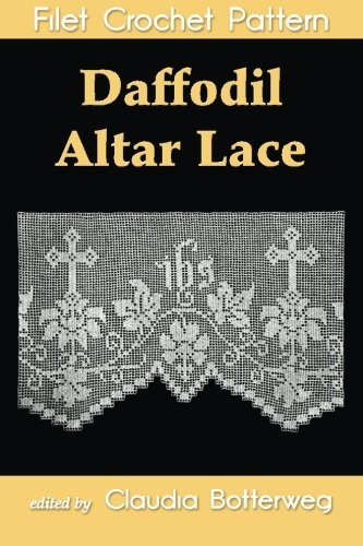 Daffodil Altar Lace Filet Crochet Pattern: Complete Instructions and Chart