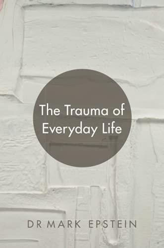 The Trauma of Everyday Life