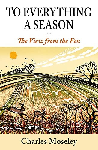 To Everything a Season: A View from the Fen
