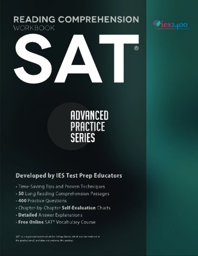 SAT Reading Comprehension Workbook: Advanced Practice Series: Volume 1
