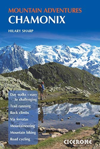 Chamonix Mountain Adventures (Mountain Walking) (Cicerone Mountain Guide)