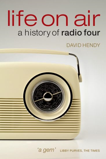 Life on Air: a History of Radio Four
