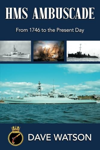 HMS Ambuscade: From 1746 to the Present Day