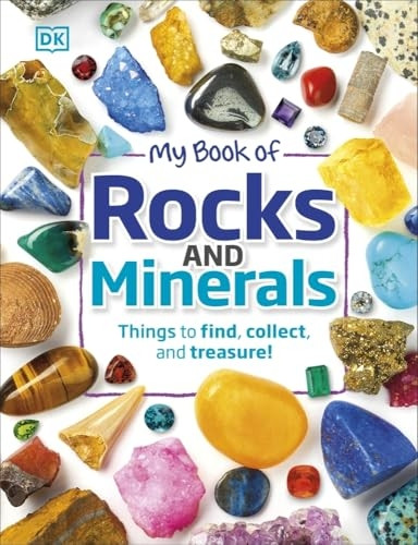 My Book of Rocks and Minerals:Things to find, collect, and-treasure!
