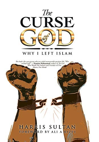 The Curse of God: Why I  - Left Islam