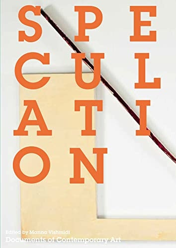 Speculation (Documents of Contemporary Art)