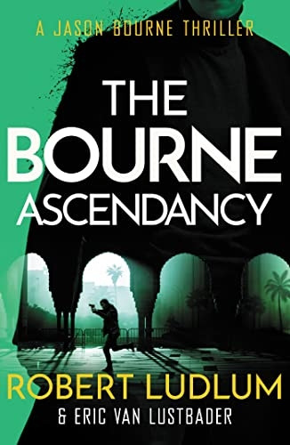 Robert Ludlum's The Bourne Ascendancy (Bourne 12)