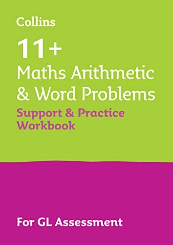 Collins 11+ - 11+ Maths Arithmetic and Word Problems Support and Practice Workbook: For the GL Assessment 2023 tests (Collins 11+)