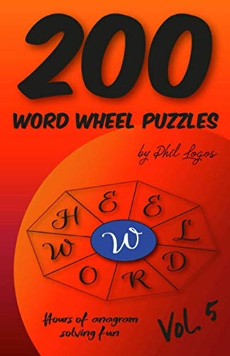 200 Word Wheel Puzzles: Vol. 5 (200 Word Wheel Puzzles)