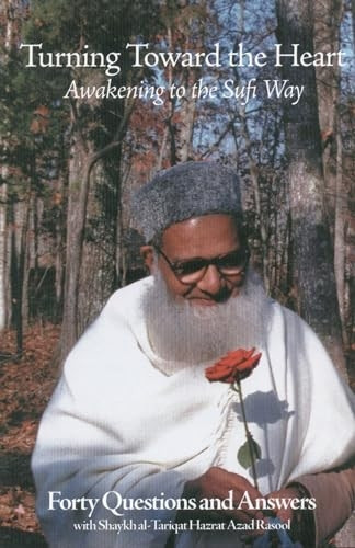 Turning Toward the Heart: Awakening to the Sufi Way (Contemporary Spiritual Masters)
