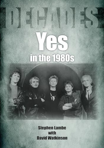 Yes In The 1980s (Decades)