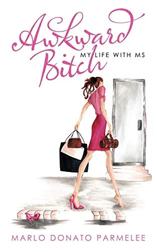 Awkward b*tch: My Life with MS