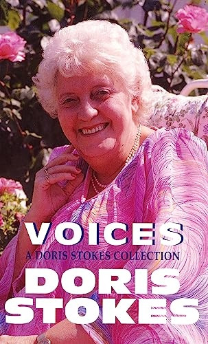 Voices: A Doris Stokes Collection:  Voices in My Ear ,  More Voices in My Ear